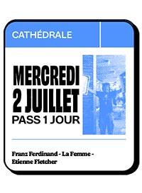 Pass 1 jour cathedrale - mercredi