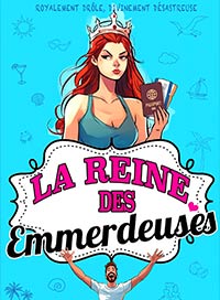 La reine des emmerdeuses