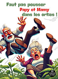 Faut pas pousser mamy dans les orties