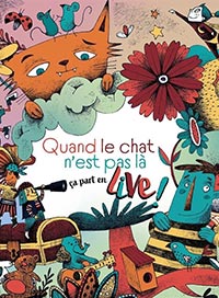 Quand le chat n'est pas la...