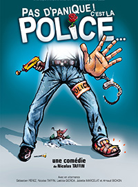 Pas d'panique ! c'est la police...