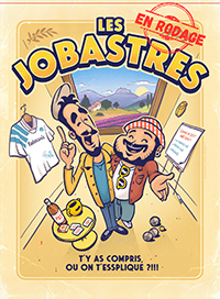 Les jobastres en rodage