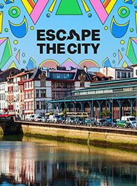 Escape the city - bayonne