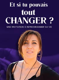 Et si tu pouvais tout changer