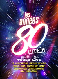 Les annees 80, la tournee